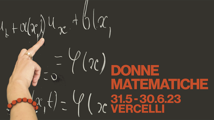 Donne matematiche, Vercelli 31 maggio-30 giugno 2023