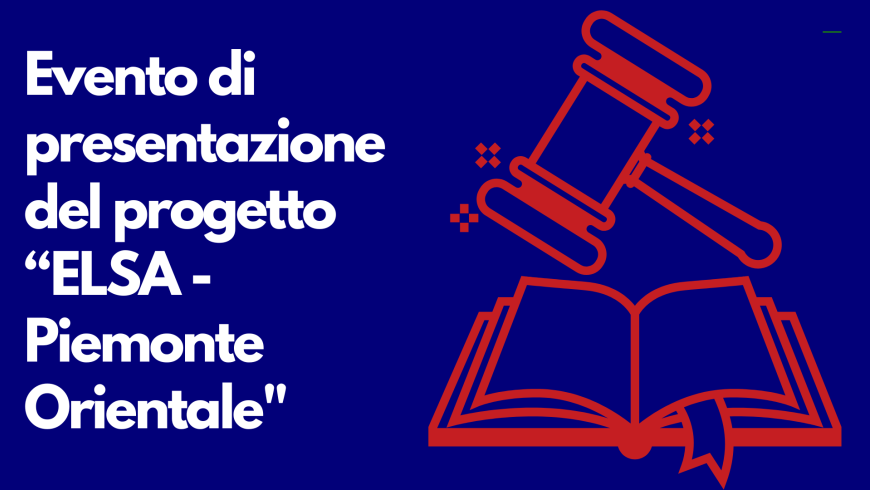 Il 3 dicembre, a Palazzo Borsalino, l'evento di presentazione del progetto “Elsa - Piemonte Orientale"